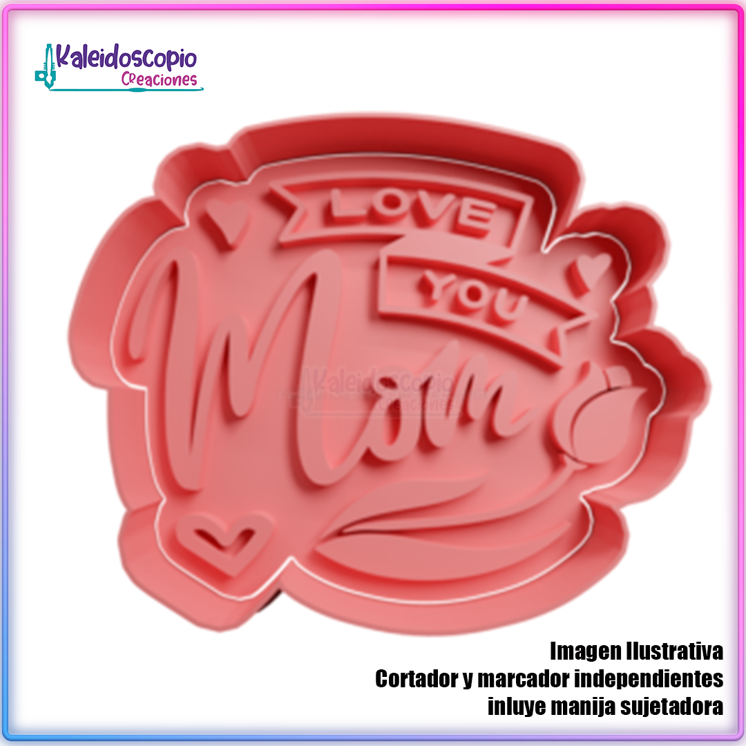 Love you mom Cortador para galletas y fondant